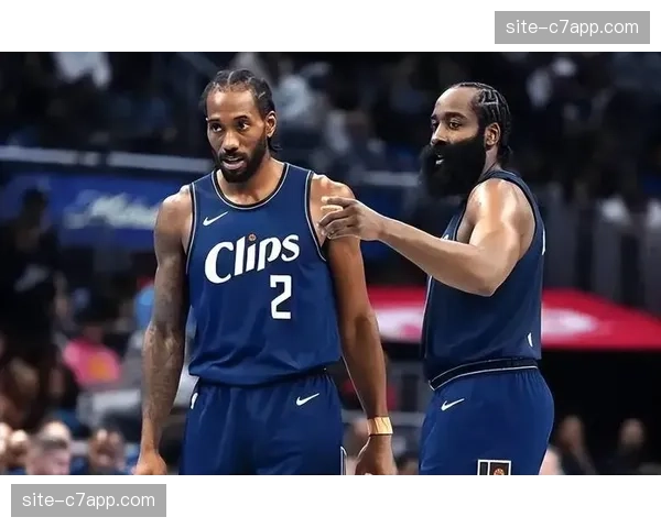 快船伦纳德效率下滑 战术复盘显示失误增多与体系适配问题